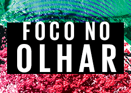 Foco no olhar